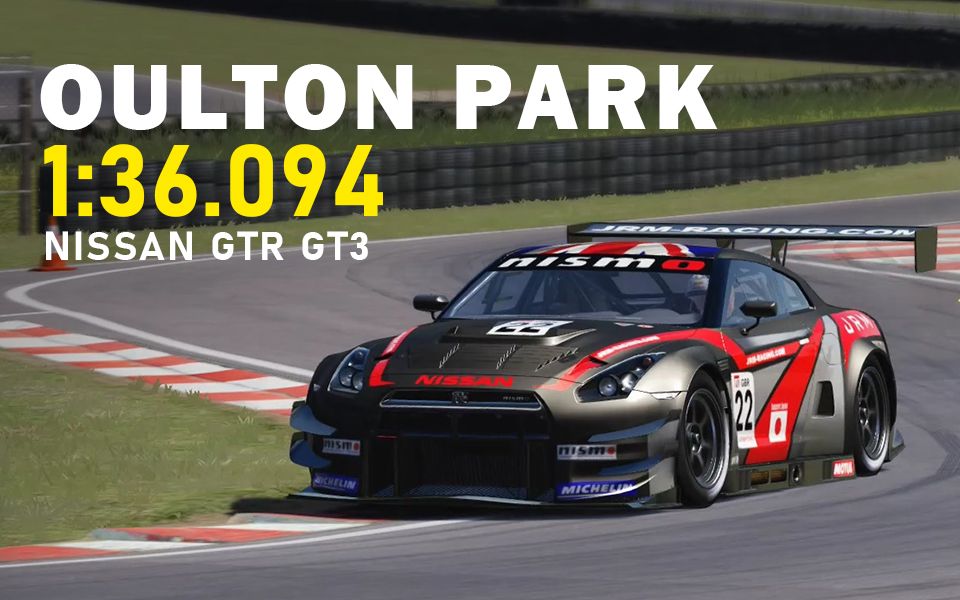 【oulton park圈速榜】nissan gtr gt3也挺难跑到35