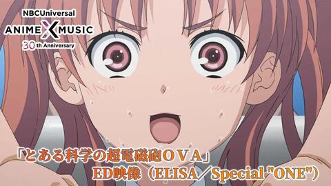 とある科学の超電磁砲ova Ed映像 Special One Elisa Nbcユニバーサルanime Music30周年記念op Ed毎日投稿企画 哔哩哔哩 Bilibili