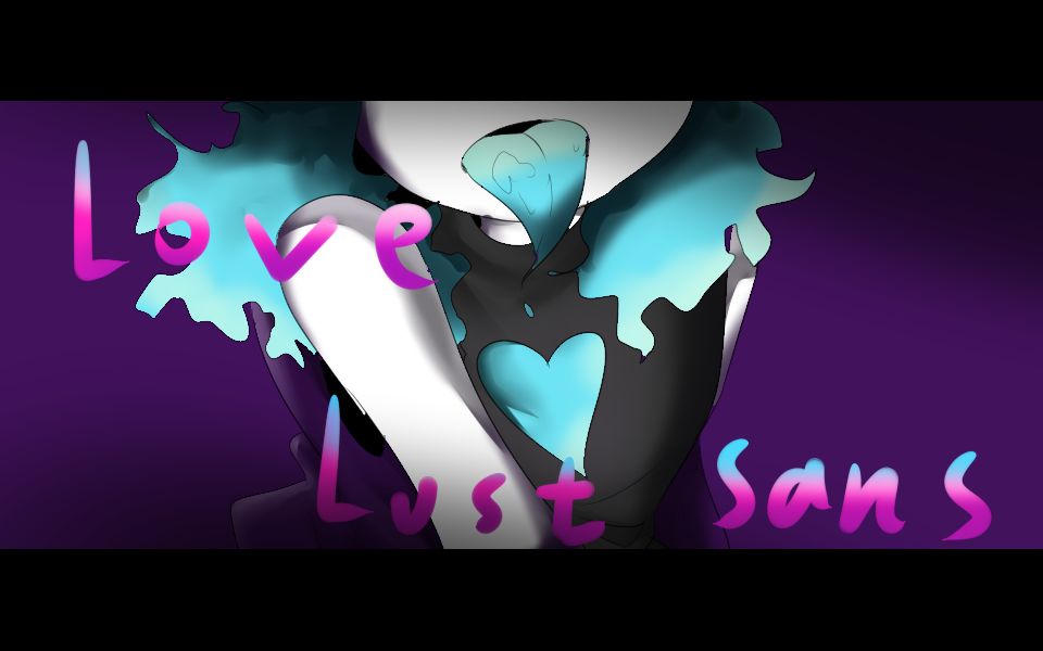 【love】lust sans