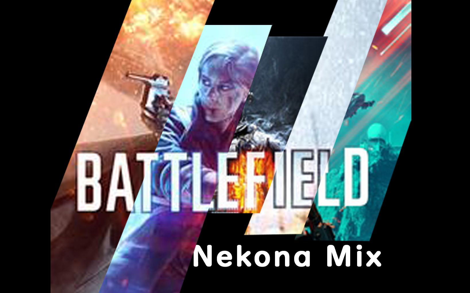 [图]近几年战地主旋律无缝衔接! // Battlefield Main Theme Nekona Mix