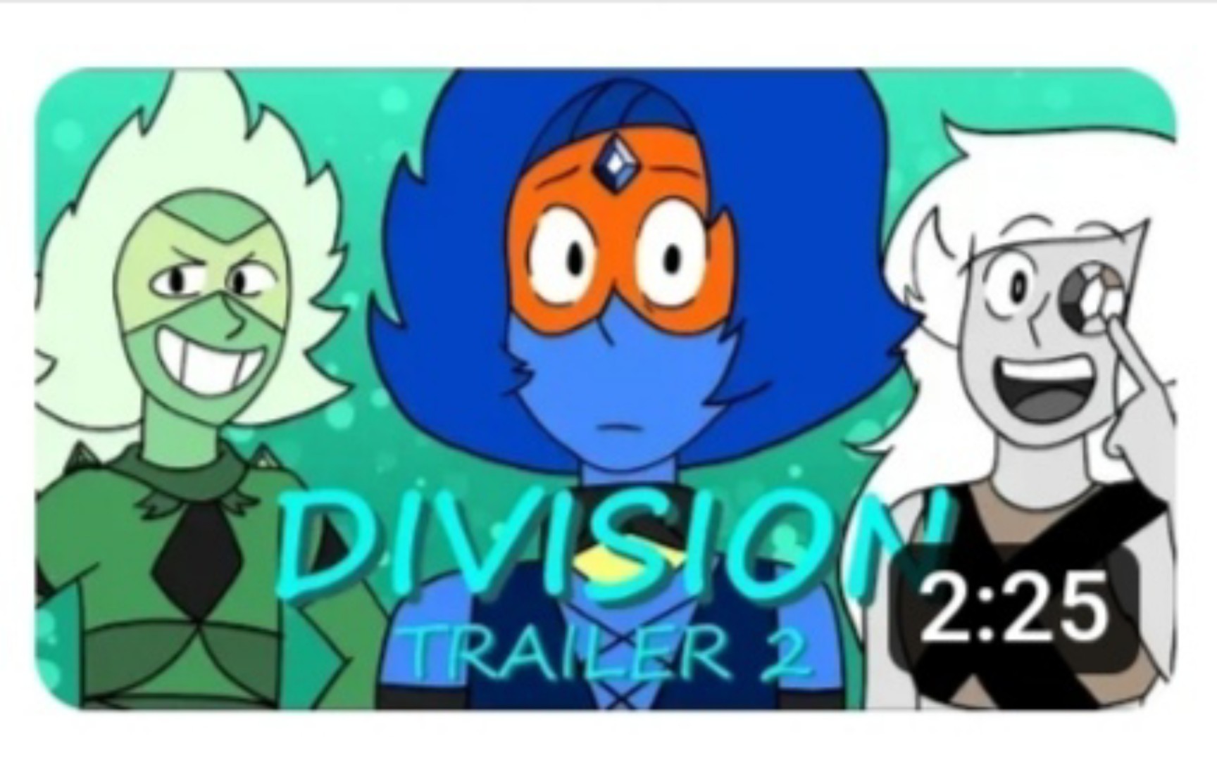 [图]Division: TRAILER 2 | A Steven Universe Fan Series