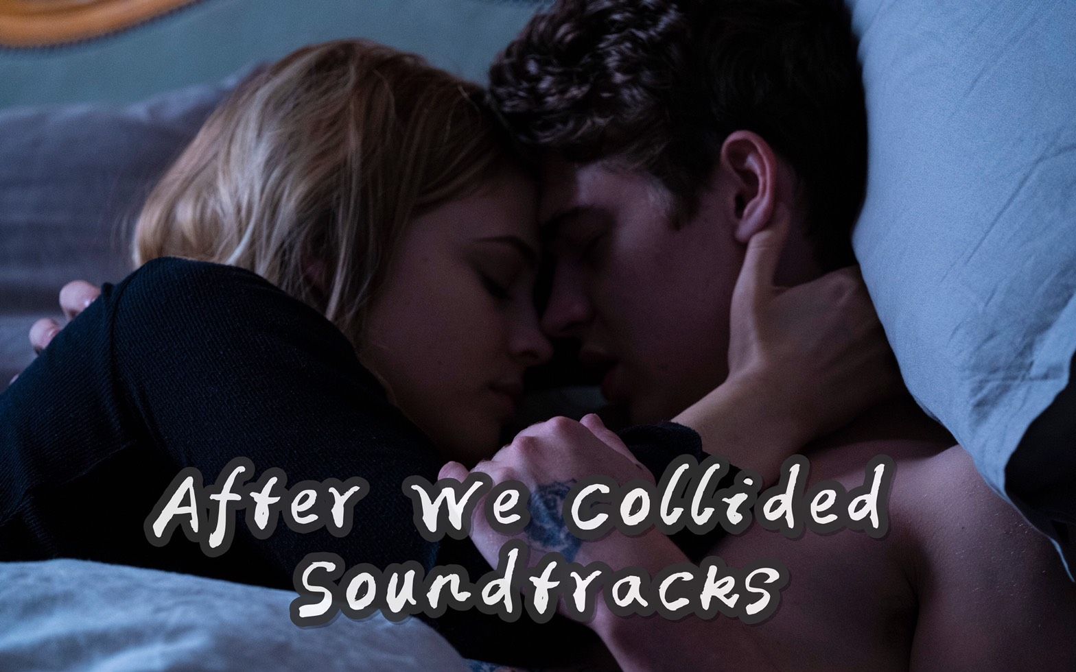 《After We Collided Soundtracks/After2电影原声带》哔哩哔哩bilibili