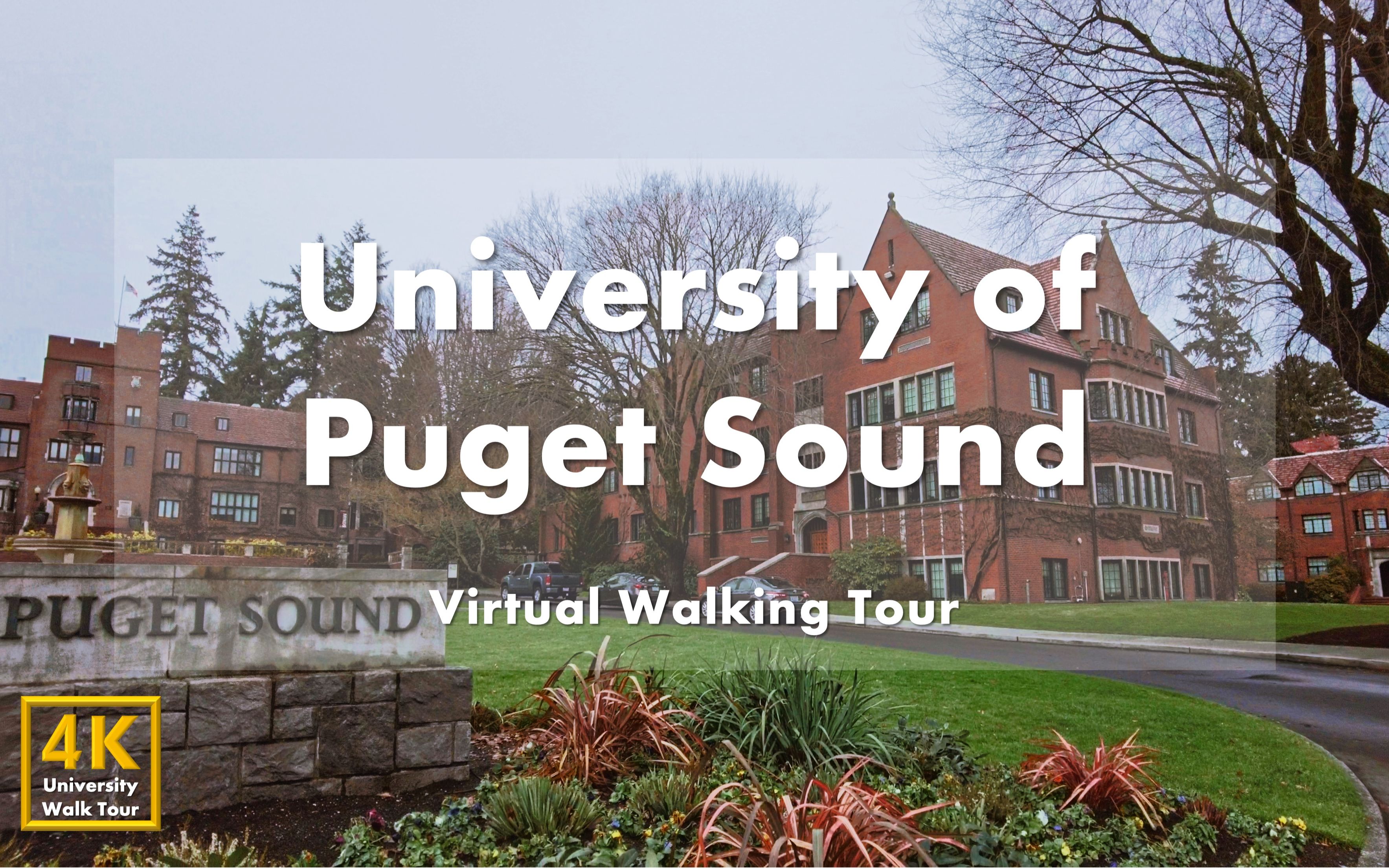 普吉特海湾大学  校园漫步  University of Puget Sound Virtual Walking Tour|USA哔哩哔哩bilibili