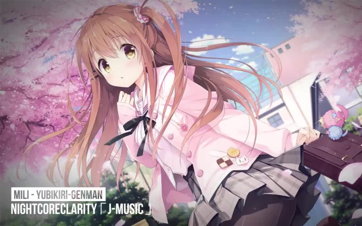 [图]Nightcore - YUBIKIRI-GENMAN 「 Mili 」