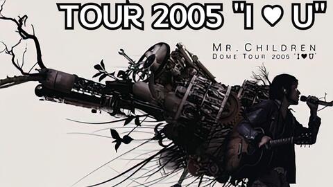 1080修复】MR.CHILDREN DOME TOUR 2005