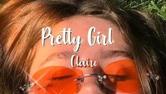 [中英字幕] Clairo - Pretty Girl