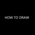 【绘画教程】How To Draw