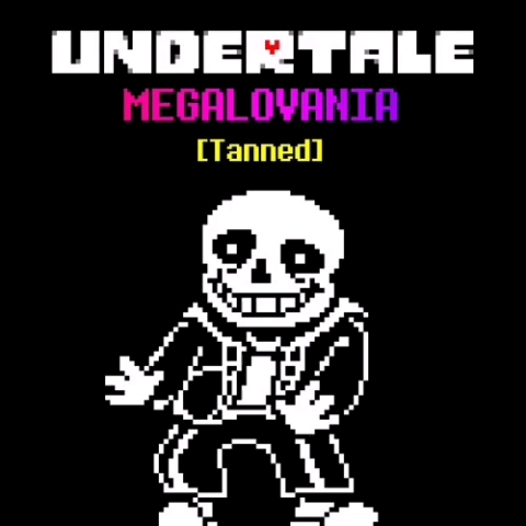 Undertale  MEGALOVANIA [Tanned]哔哩哔哩bilibili