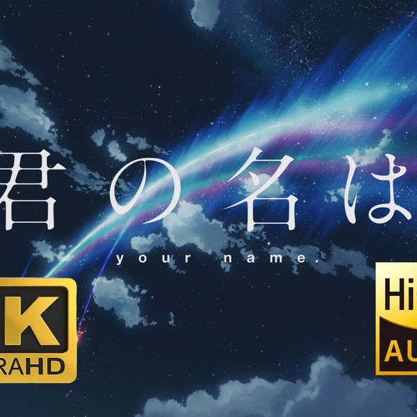 Your Name [Kimi No na Wa] (2160p 4K) - BiliBili