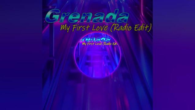 Grenada My First Love Radio Edit哔哩哔哩bilibili