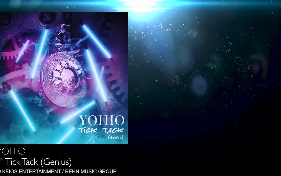 [图]YOHIO - Tick Tack (Genius) [Official Audio]