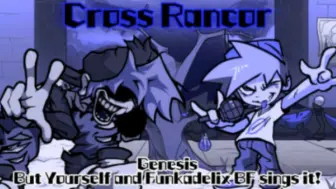 Download Video: Cross Rancor / Genesis but Yourself and Funkadelix BF sings it! (FNF Cover)