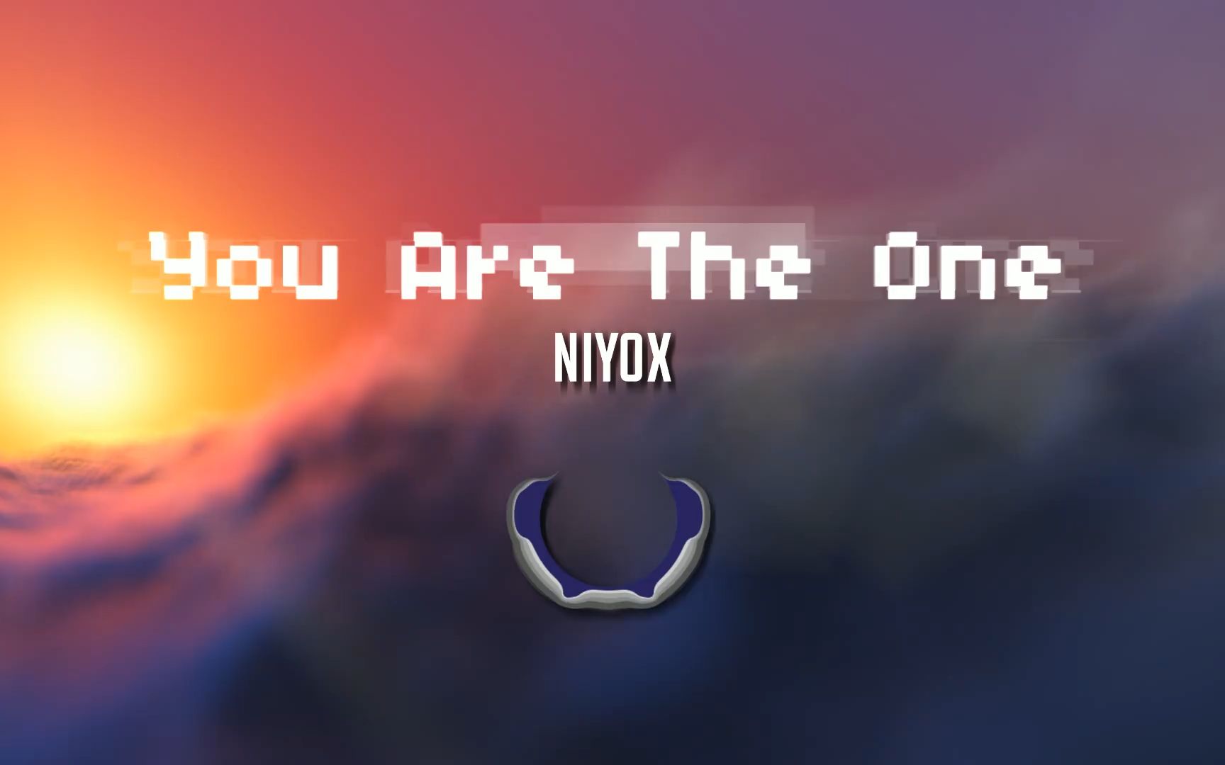 【原创melodic dubstep】you are the one — niyoxq 你就是那个唯一