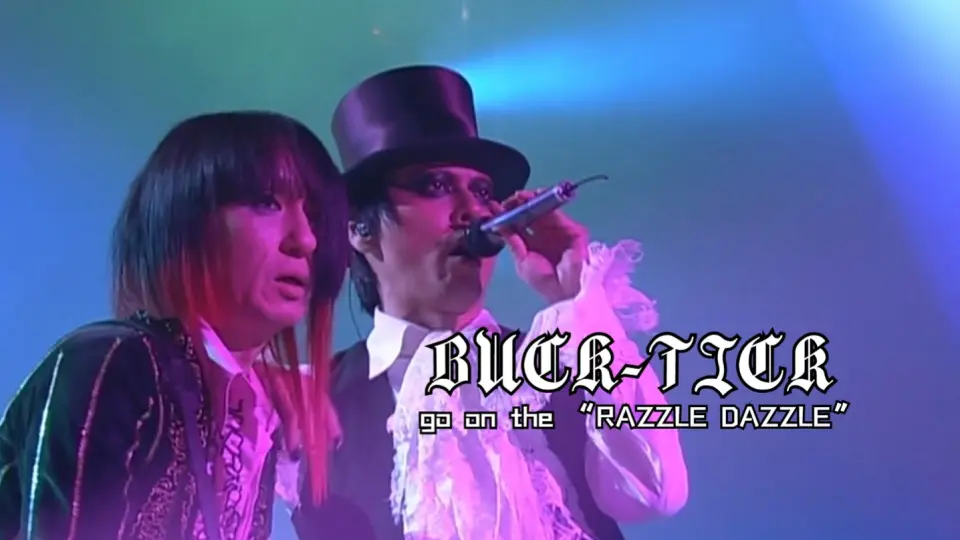 BUCK-TICK】TOUR 2010 go on the “RAZZLE DAZZLE”in 日本武道馆_哔哩哔 