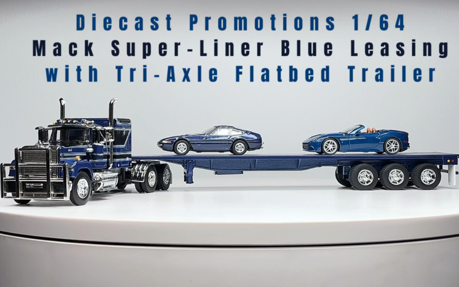 【1/64美式重卡】DCP 马克Superliner 配3轴平板挂 Blue Leasing展车哔哩哔哩bilibili