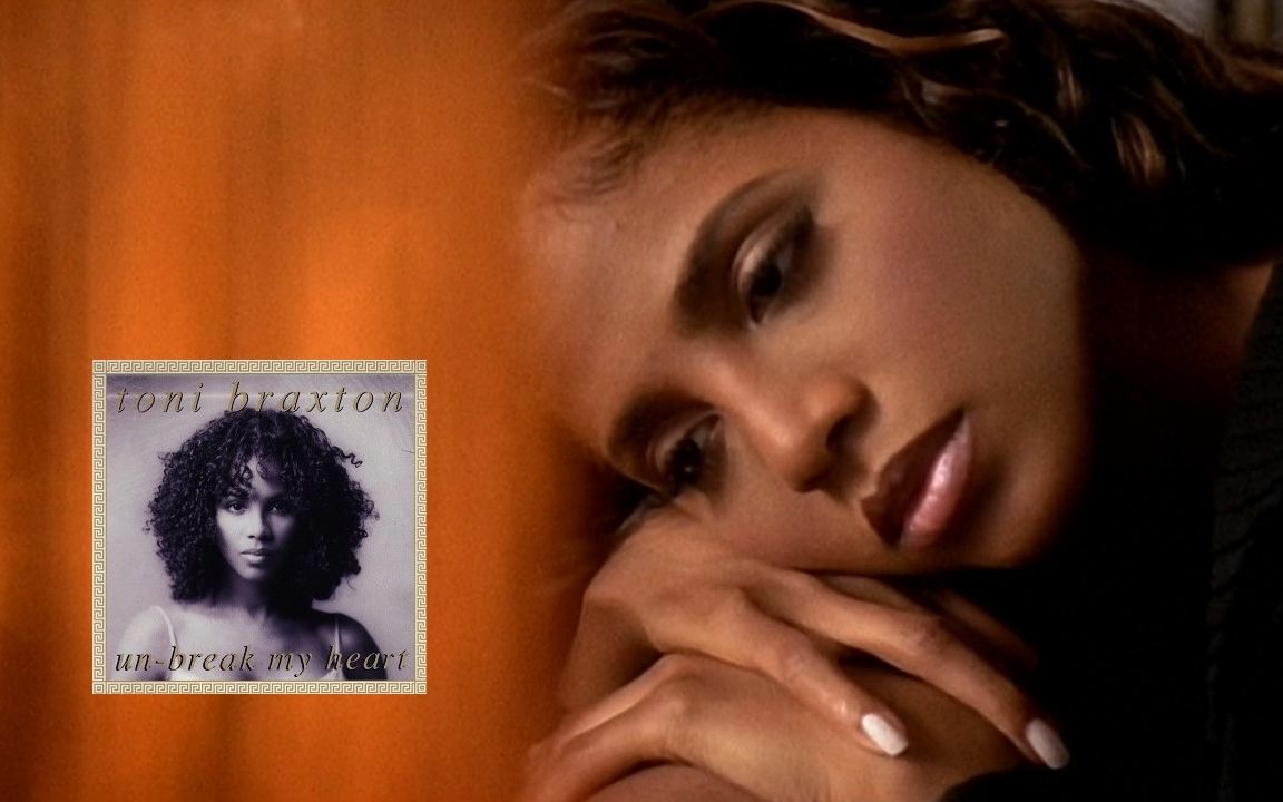 [图]【超清MV-勿伤我心】Toni Braxton - Un-Break My Heart