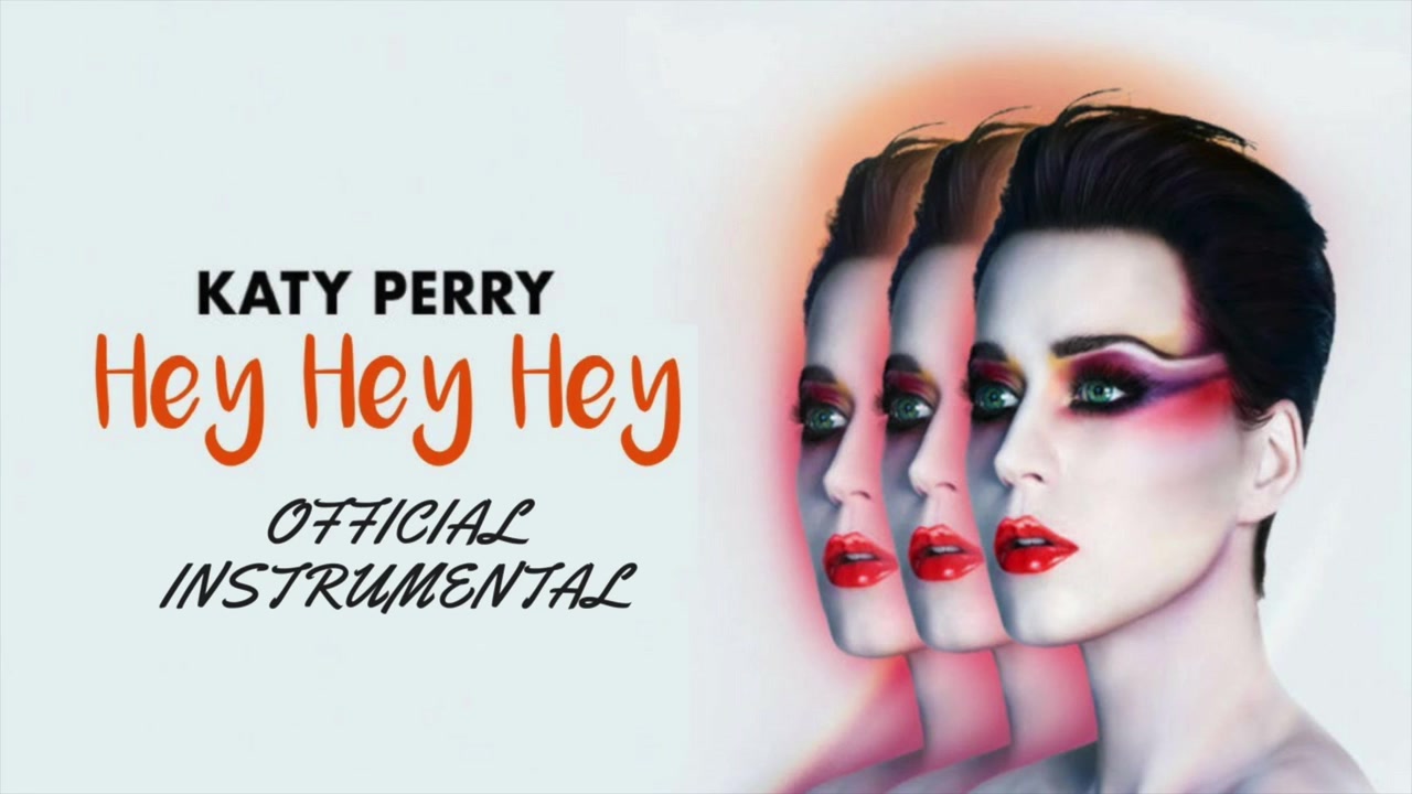 [图]Katy Perry - Hey Hey Hey【伴奏版】