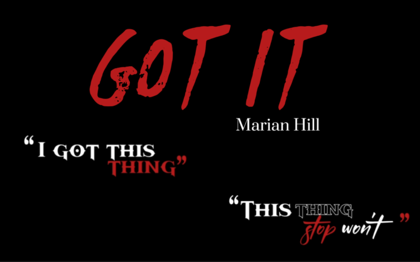 【动态歌词排版】got it|marian hill|"i got this thing gonna blow