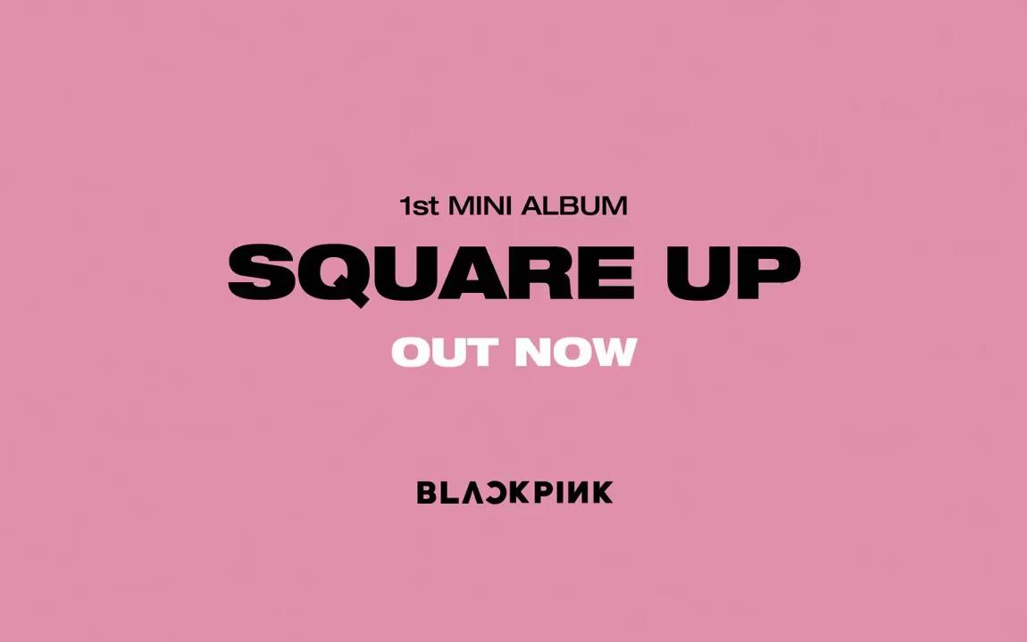 blackpink - 1st mini album square up合集_哔