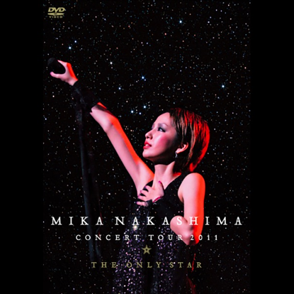 中島美嘉- MIKA NAKASHIMA CONCERT TOUR 2011 THE ONLY 