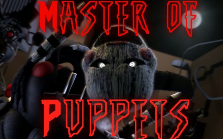 [图][FNAF/SFM COLLAB] Master Of Puppets| By: Metallica (UNFINISHED)