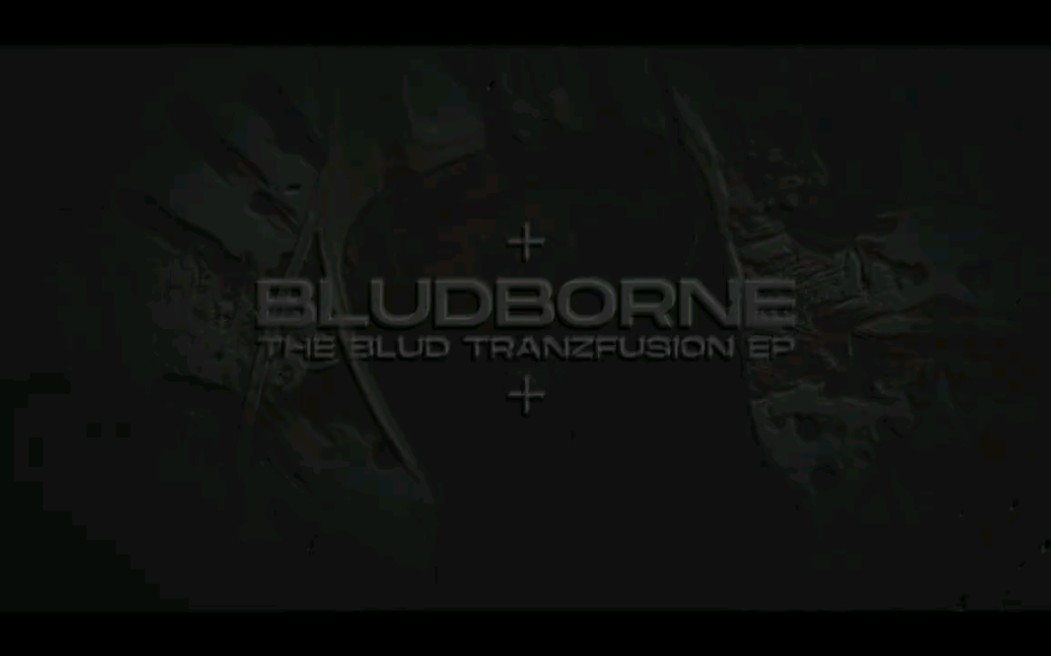 [Prime Audio] Bludborne  The Blud Tranzfusion EP哔哩哔哩bilibili