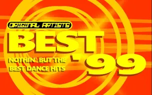 Download Video: Best‘99经典舞曲串烧加单曲