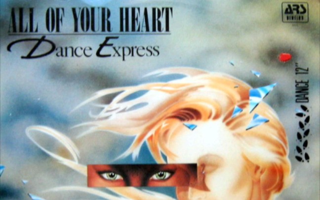 [图]【80's DISCO 名曲欣赏：Dance Express –All Of Your Heart（交出你的心）1988】