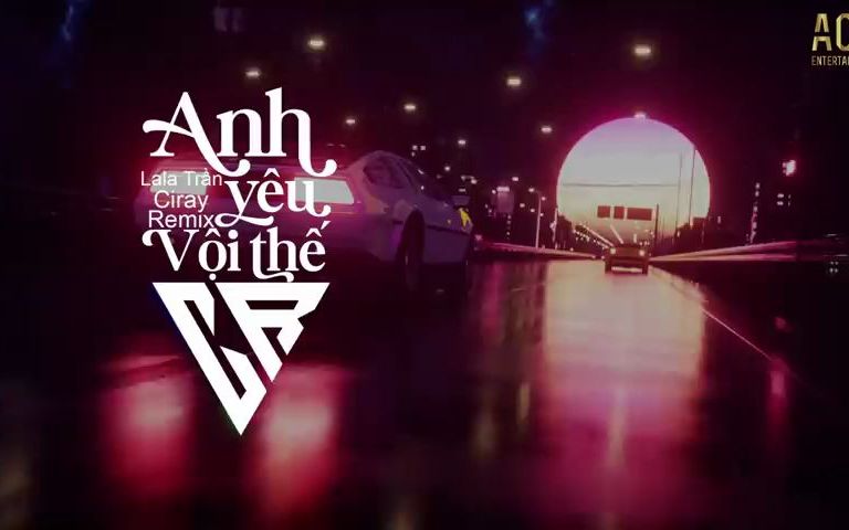 [图]Anh Yêu Vội Thế (Ciray Remix) - Lala Trần - Anh yêu vội thế cứ thích buông lời t