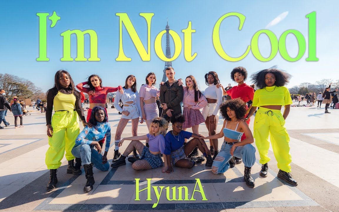 [图][巴黎广场男翻我不酷数百人围观] HyunA- 'I'm Not Cool' Dance cover by Impact From France