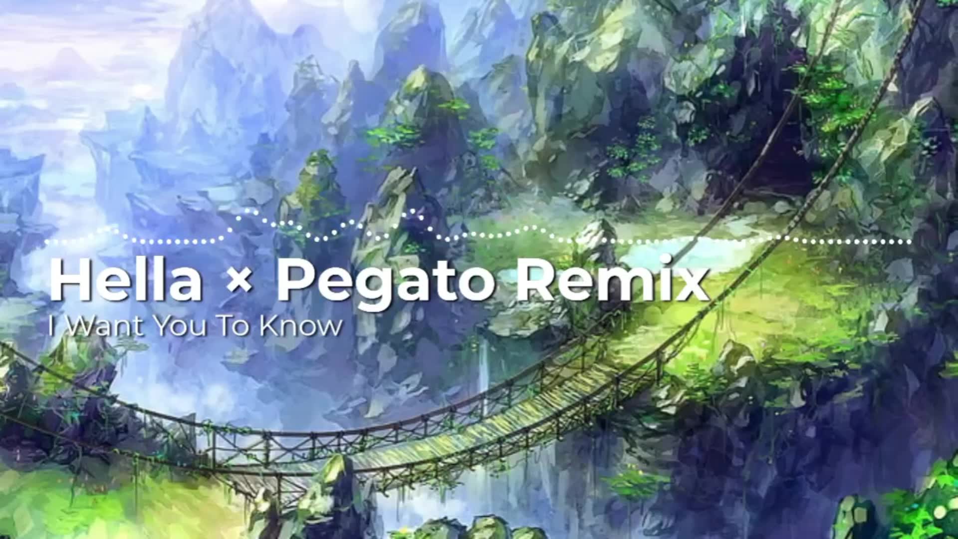 [图]I Want You to Know Remix - Hella x Pegato Honey