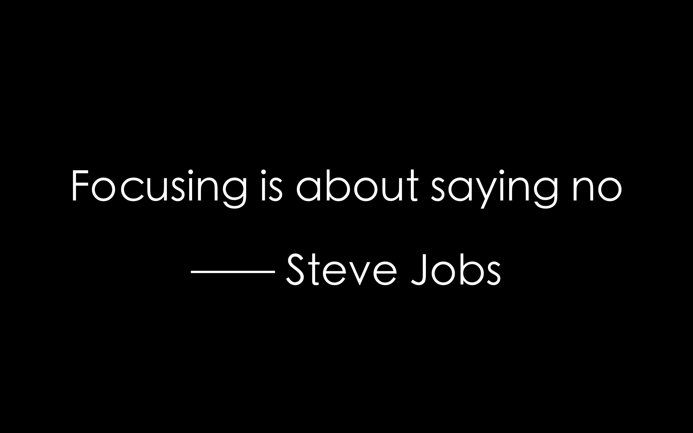 focusing is about saying no