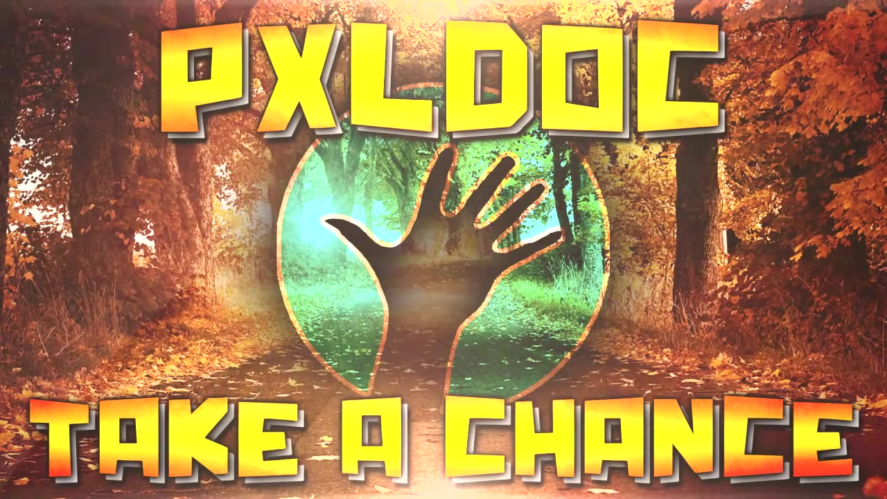 [图]【搬运】PXLDOC - Take A Chance