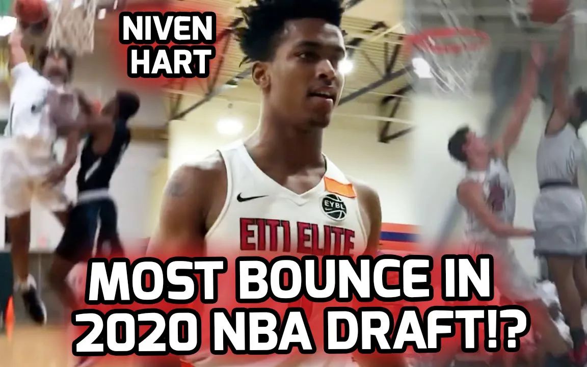 尼文哈特niven hart可能是 2020届的最佳扣将the best dunker in the