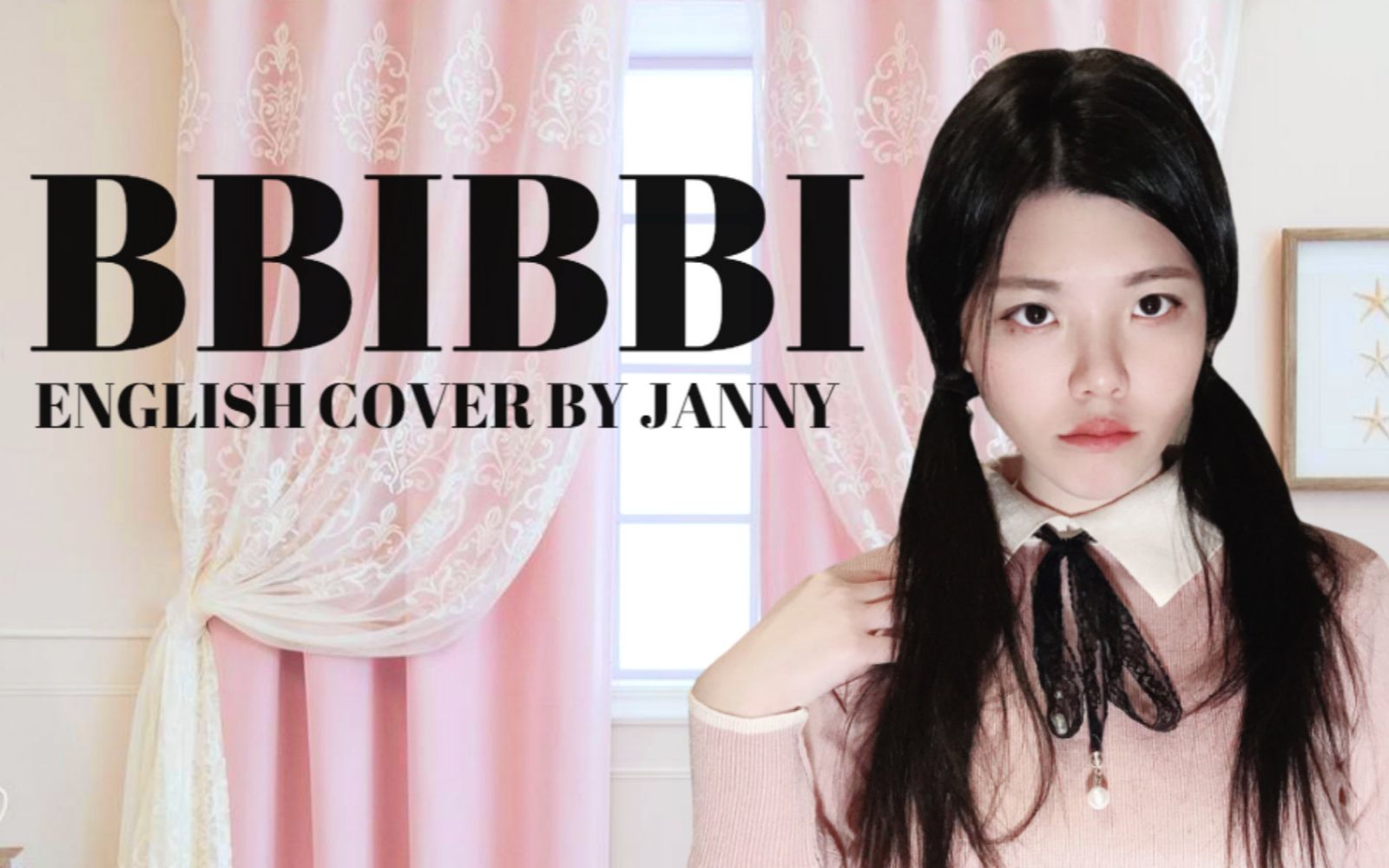 【JANNY】翻唱——IU《BBIBBI》英文版哔哩哔哩bilibili