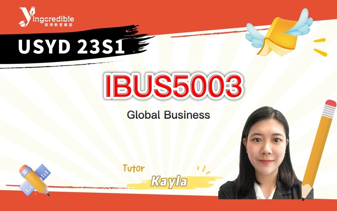 [图]【USYD23S1】IBUS5003 Global Business Week1-2 章节精讲 --Kayla