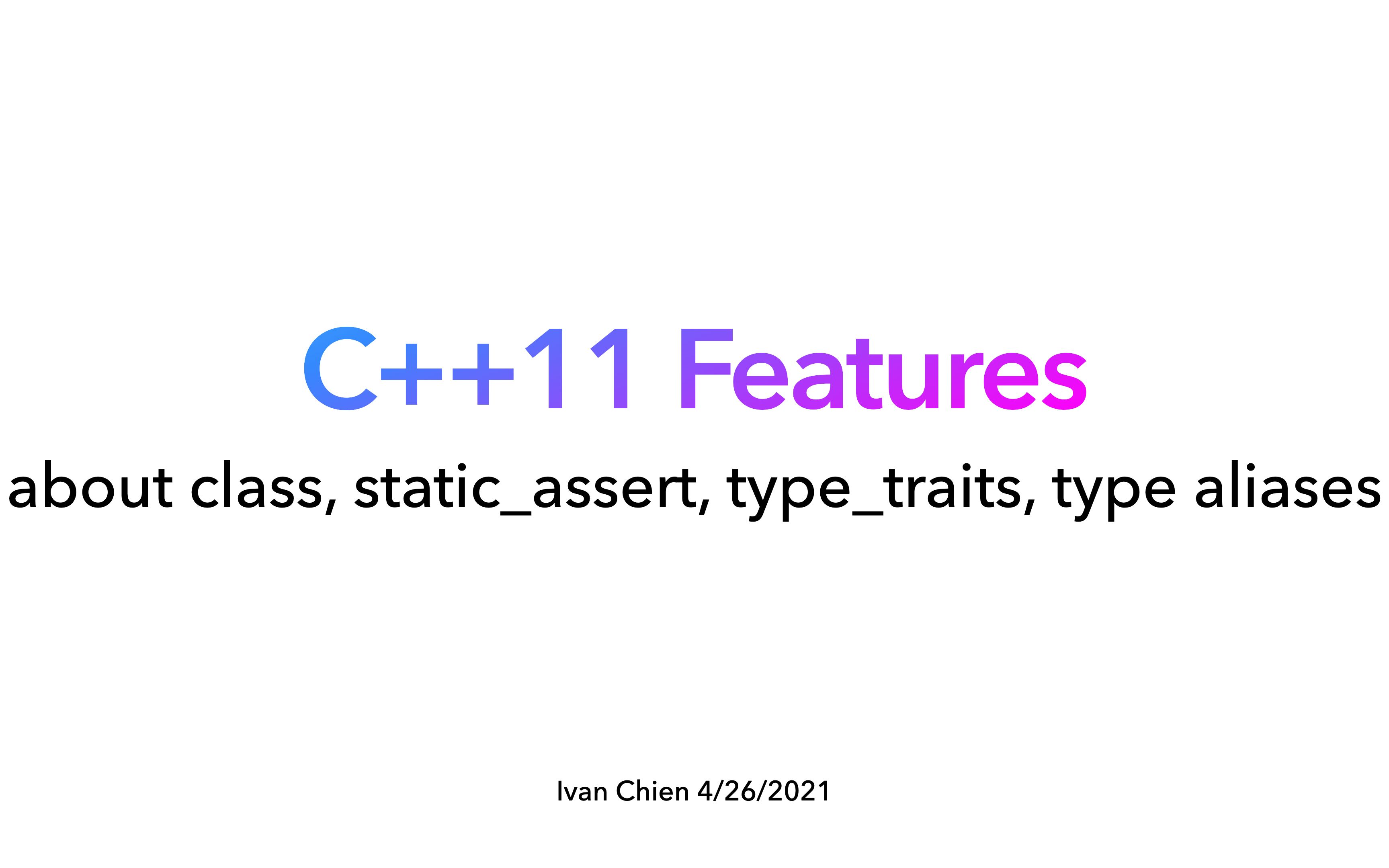 C++11 特性杂谈 4  类、staticassert、typetraits、type aliases哔哩哔哩bilibili