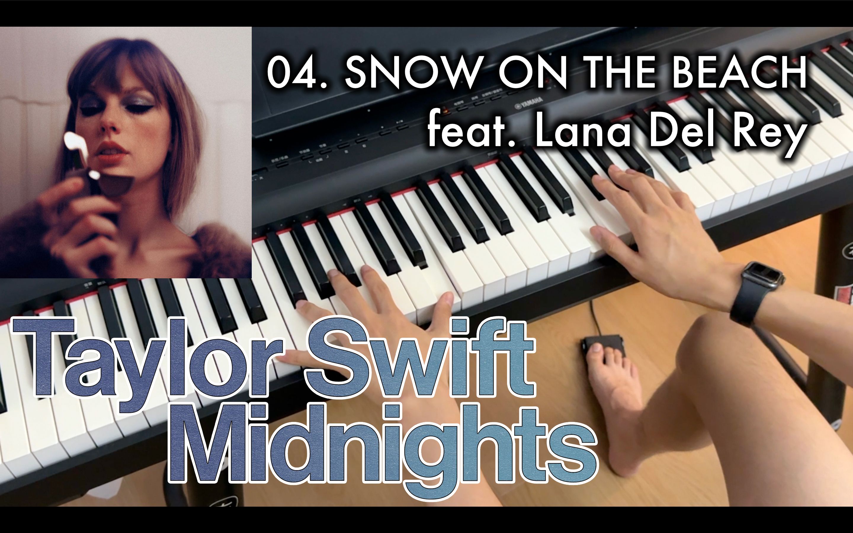 [图]【教你弹唱 Snow On The Beach 】Taylor Swift 联手 Lana Del Rey 新单钢琴伴唱演奏教学 | Midnights