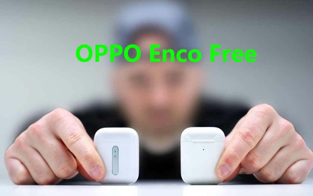 99美元的Apple AirPods 杀手?OPPO enco free评测哔哩哔哩bilibili