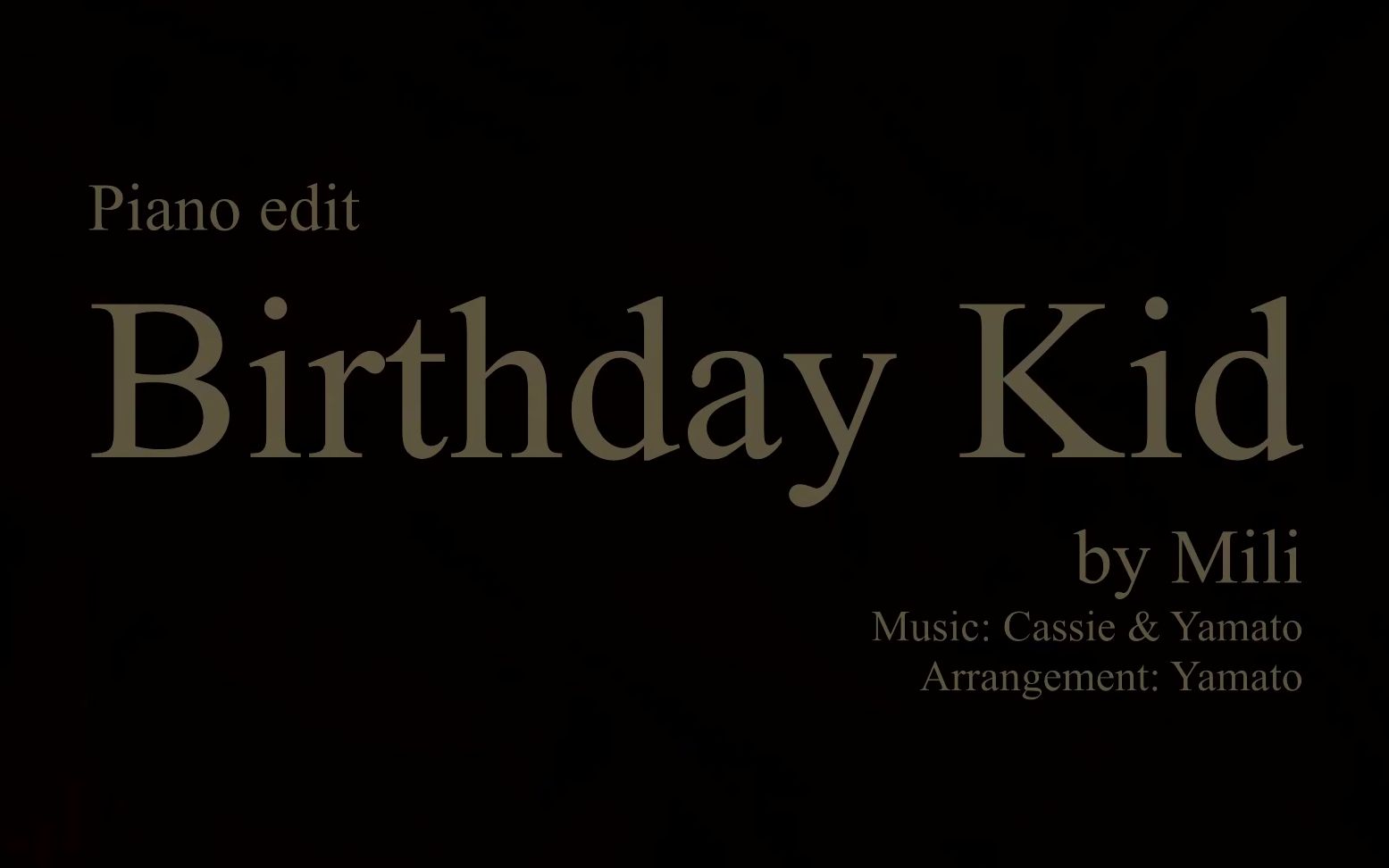 [图]【Mili】Birthday Kid - Piano edit