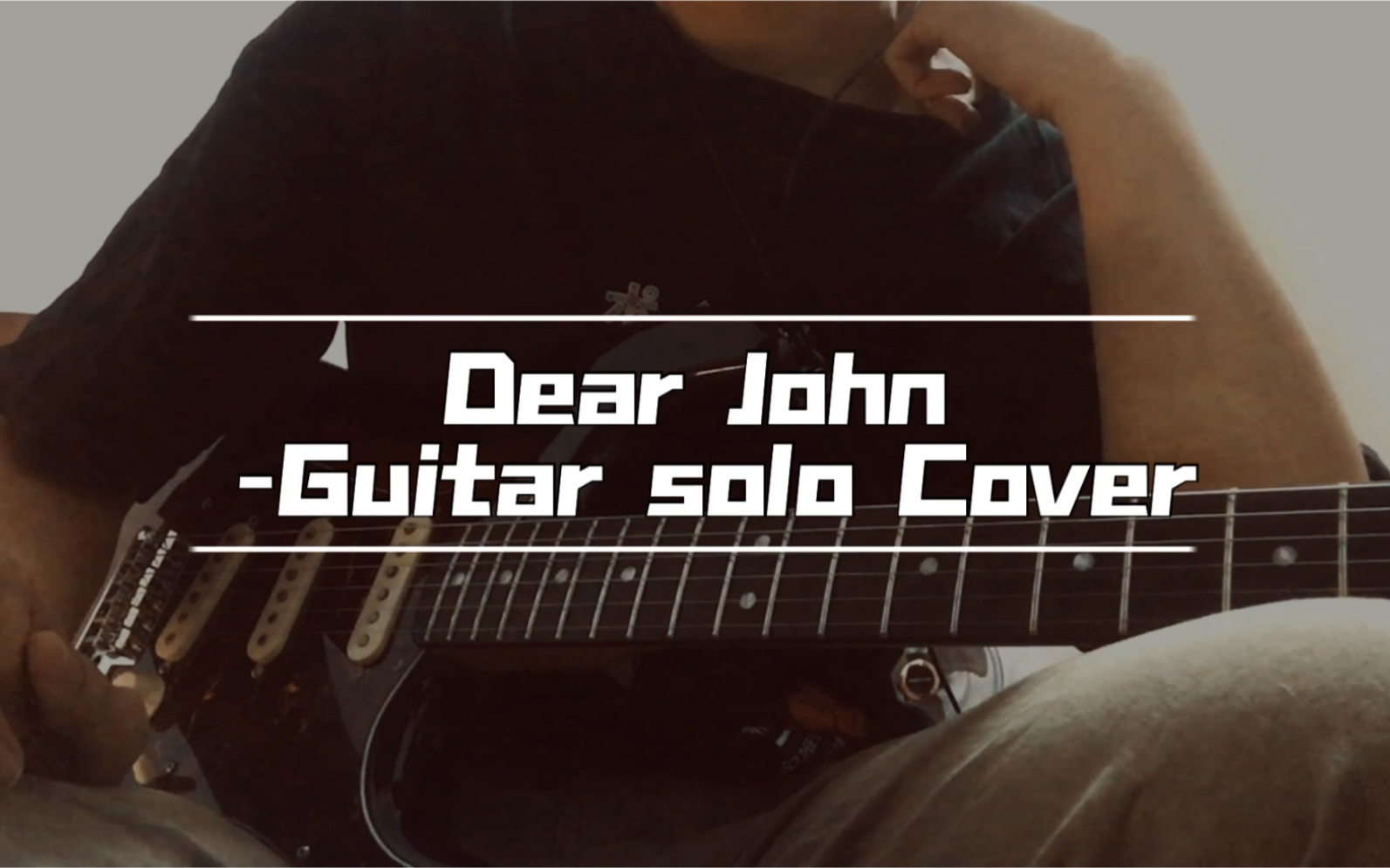 活动  dear john电吉他solo翻弹