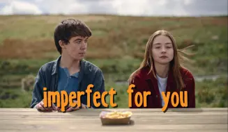 Скачать видео: A妹【去他妈的世界×imperfect for you】我会像你渴望的那样爱你，即使还不够完美