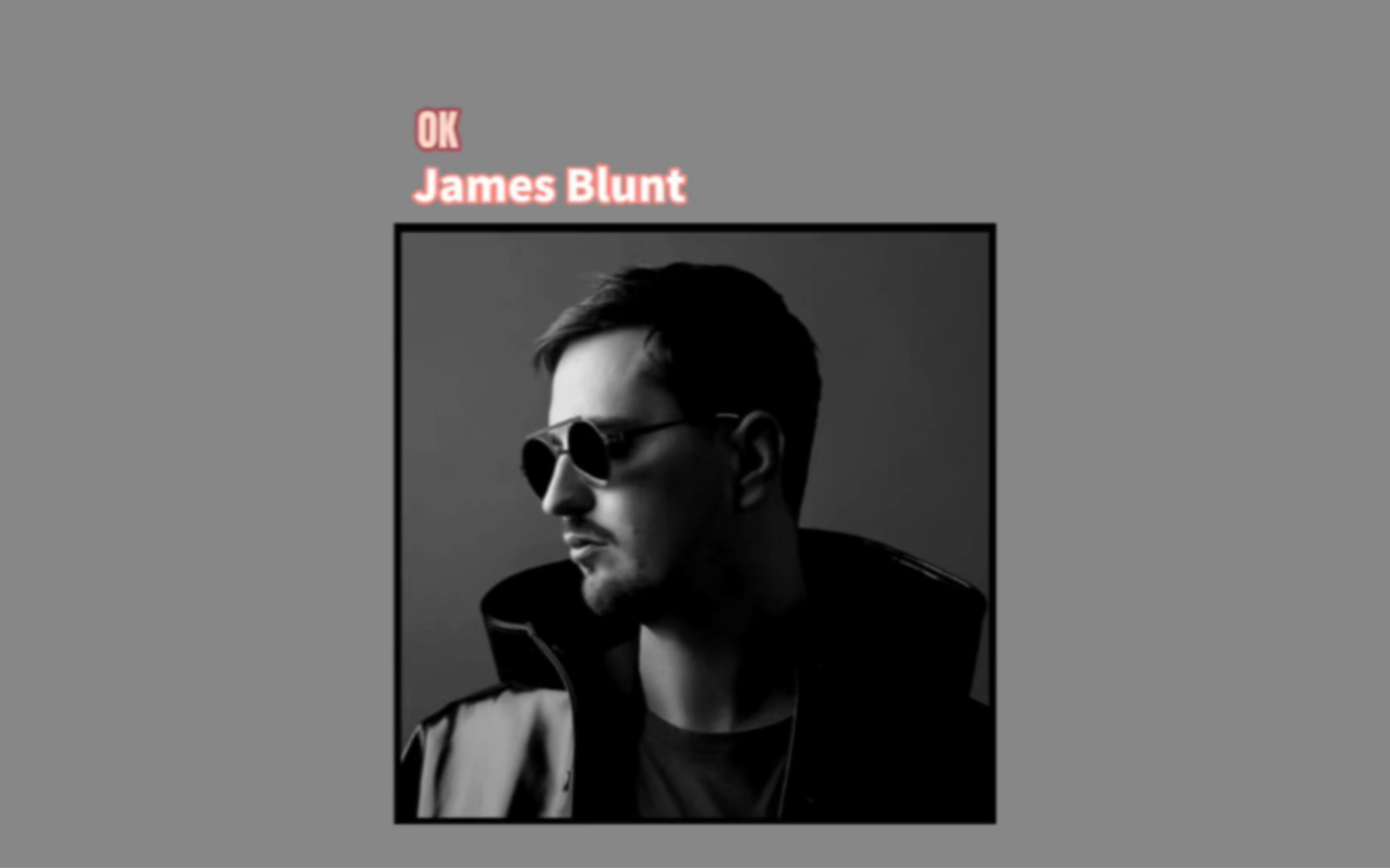 上尉诗人James BluntOK哔哩哔哩bilibili