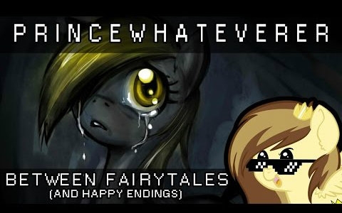 [图]【MLP/PMV】【同人音乐】Between Fariytales and Happy Endings -- Princ