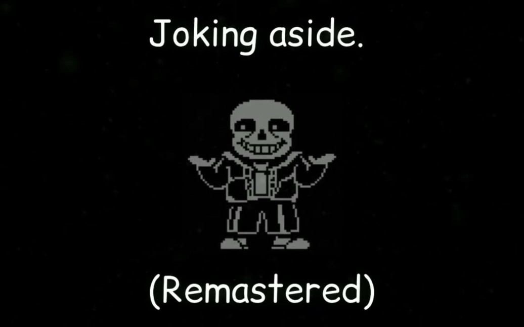 [图][Undertale Au] Joking Aside [Red Sans's Remastered Take]