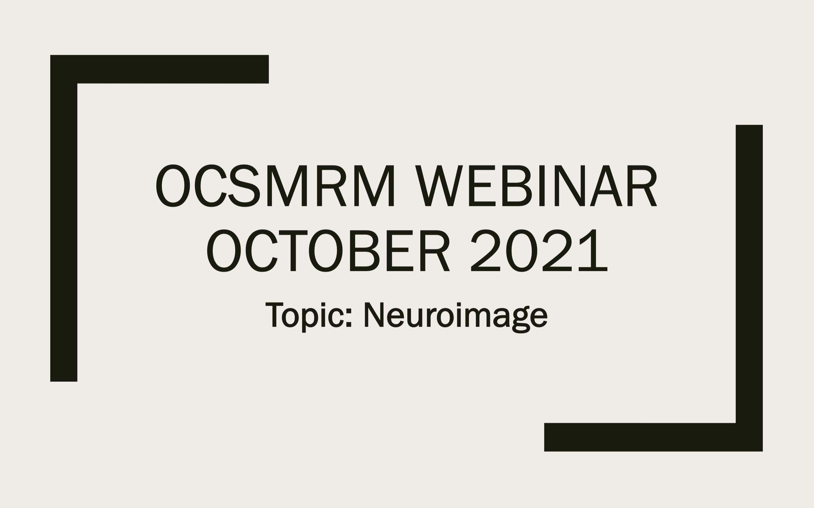 【OCSMRM】2021年10月Webinar | 磁共振神经影像哔哩哔哩bilibili