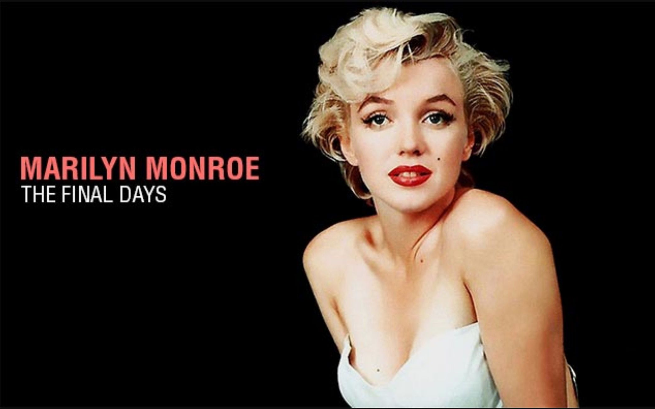 [图]玛丽莲·梦露：最后的日子 Marilyn Monroe The Final Days