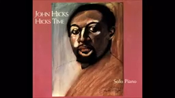 [图]John Hicks Solo Piano - Hicks' Time