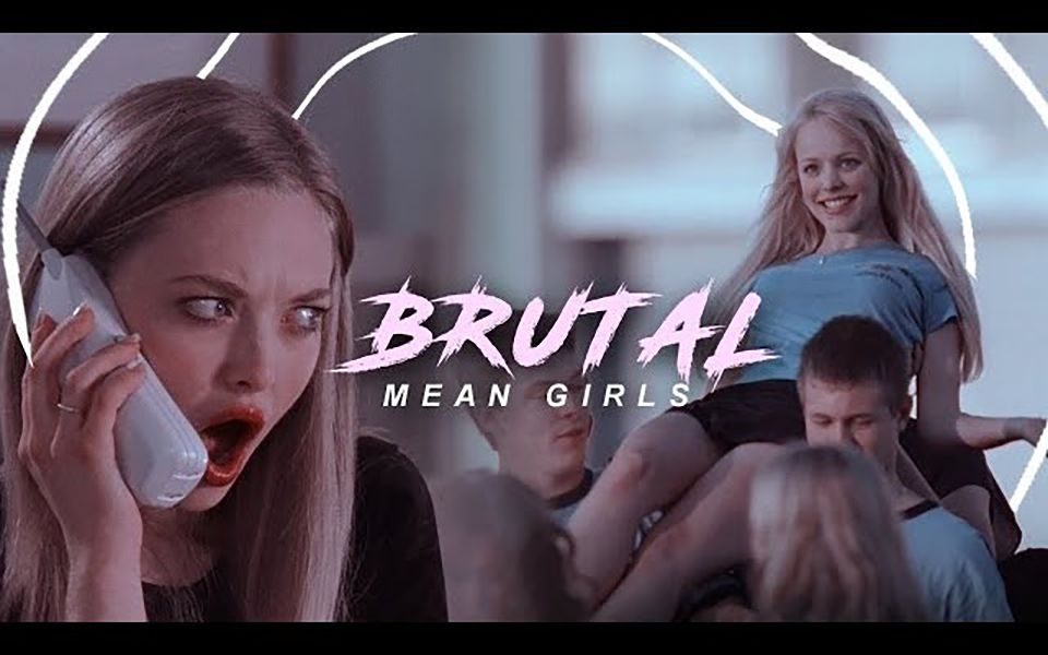 [图]【搬运/贱女孩】Mean Girls || Brutal