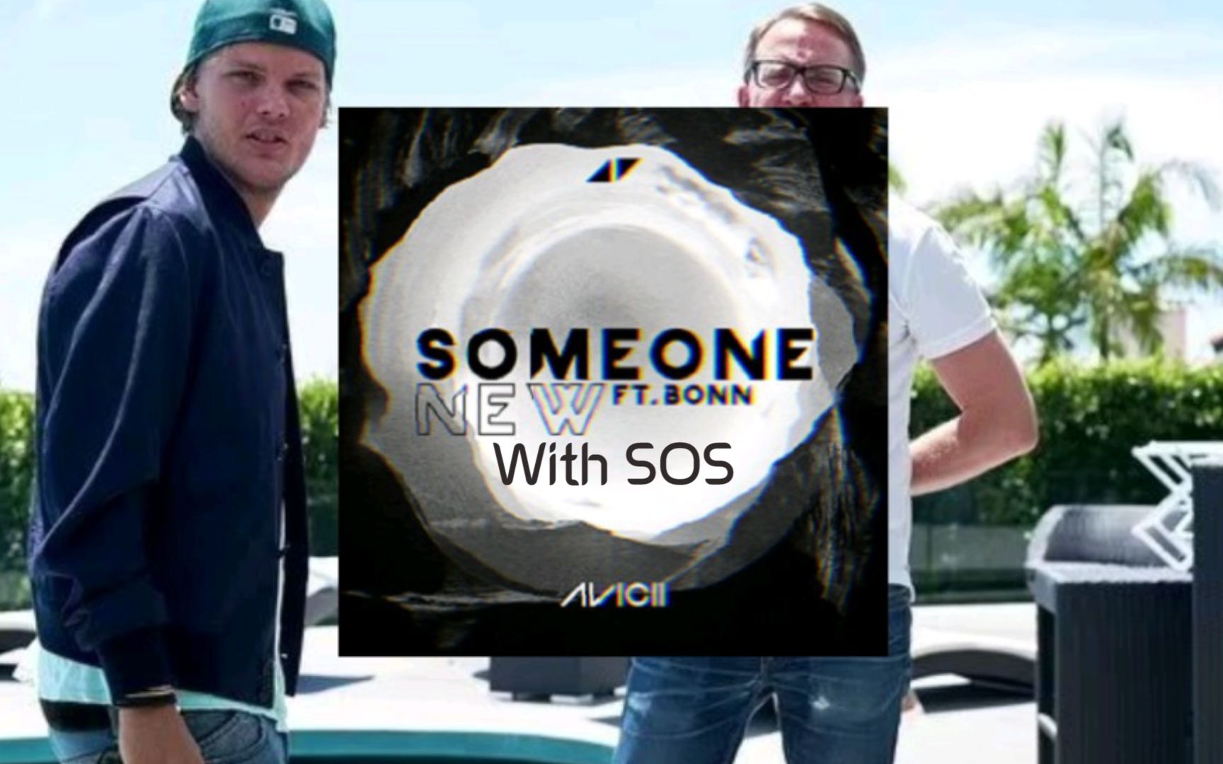 [图]【AVICII】当SOS遇上Someone New